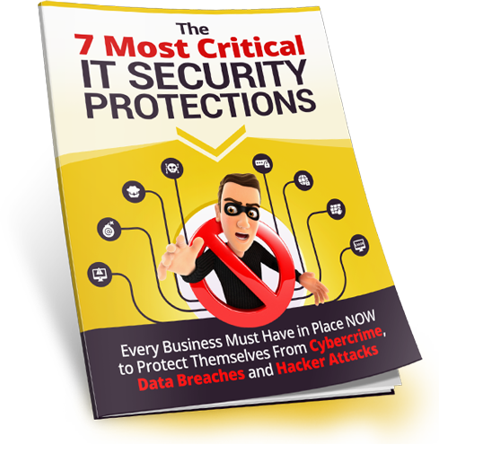 Image of Free Report on 7 Critical IT Cyber Security Protections every small business owner needs in Portland Oregon.